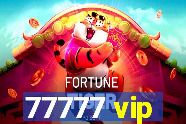 77777 vip